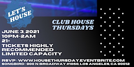 Club House Thursday