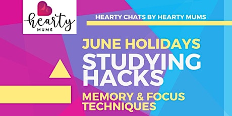 June Holidays Study Hacks -Memory & Focus Techniques