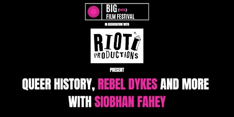 Queer History, Rebel Dykes & More with Siobhan Fahey primary image