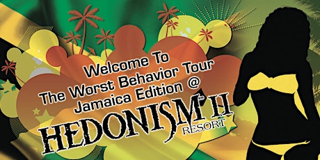The Worst Behavior Tour 2016: Jamaica Edition!!! primary image