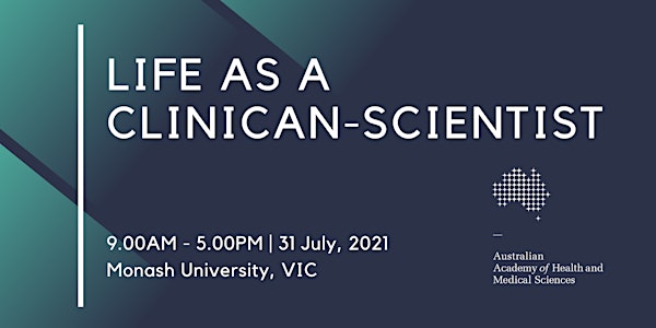 Life as a Clinician-Scientist - Victoria