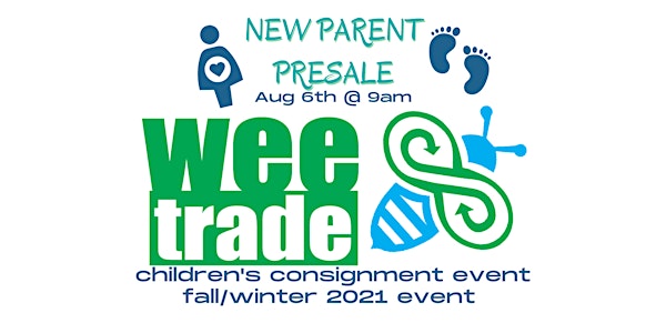 New Parent Pre-Sale: Wee Trade Fall/Winter Consignment Event