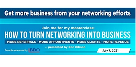How to Turn Networking into Business - Masterclass by Ron Gibson primary image