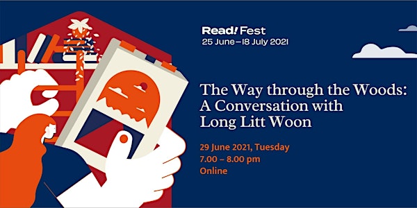 The Way through the Woods: A Conversation with Long Litt Woon | Read! Fest