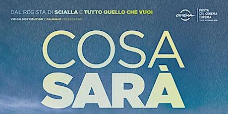 Immagine principale di Festival Del Cinema Italiano - Cosa Sarà di Francesco Bruni 