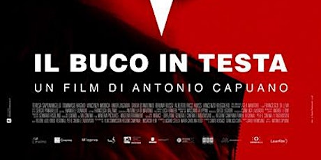 Immagine principale di Festival Del Cinema Italiano - Il buco in testa - Capuano 