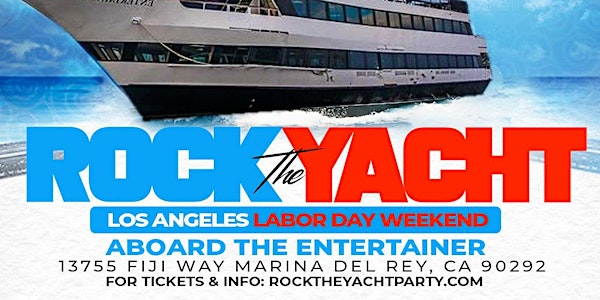 ROCK THE YACHT LOS ANGELES 2021 LABOR DAY WEEKEND  ALL WHITE YACHT PARTY