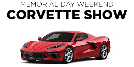 Memorial Day Weekend Corvette Show