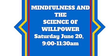 MINDFULNESS AND THE SCIENCE OF WILLPOWER primary image