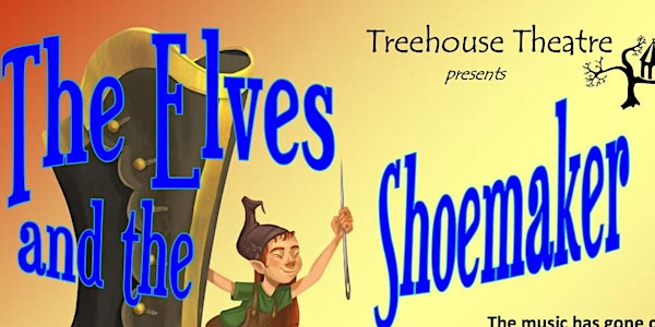 The Elves and the Shoemaker with Treehouse Theatre