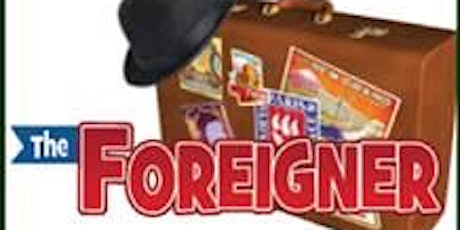 The Foreigner - Saturday July 11th 7:30pm primary image