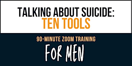 Talking about Suicide: Ten Tools - online training FOR MEN primary image