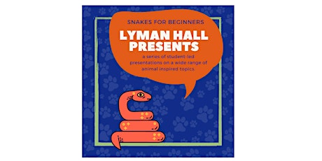 Lyman Hall Presents: Pet Snakes for Beginners primary image