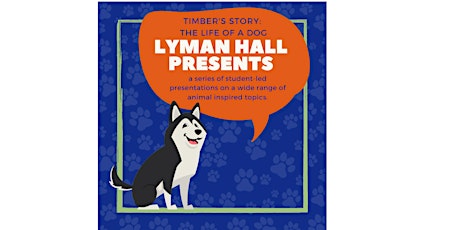 Lyman Hall Presents: Timber's Story -- The Life of a Dog primary image