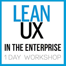 Lean UX in the Enterprise - Philadelphia - Full Day Workshop primary image