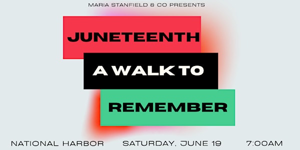 Juneteenth: A Walk to Remember