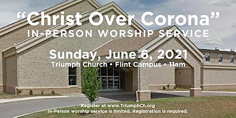 JUNE 6th -  SUNDAY WORSHIP SERVICE @ TRIUMPH CHURCH - FLINT primary image
