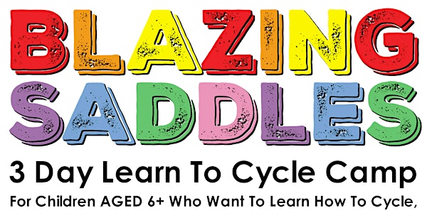 Blazing Saddles, Learn to Cycle Camp  2021 August