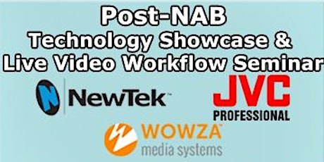 Post-NAB Technology Showcase & Live Video Workflow Seminar 2015 primary image