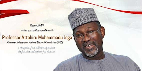 Afternoon Tea with PROFESSOR ATTAHIRU MUHAMMADU JEGA