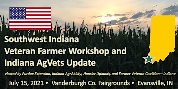 Veteran Farmer Workshop and Indiana AgVets Update - Evansville, IN