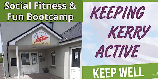 Keeping Kerry Active - Social Fitness Fun Bootcamp