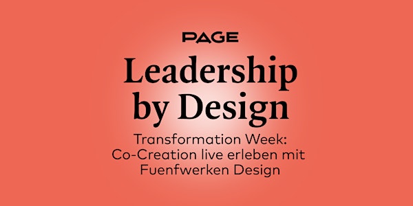 PAGE Transformation Week »Co-Creation live erleben« mit Fuenfwerken Design