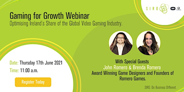 Gaming for Growth: SIRO Ireland Webinar Event June 17th 11:00 a.m.