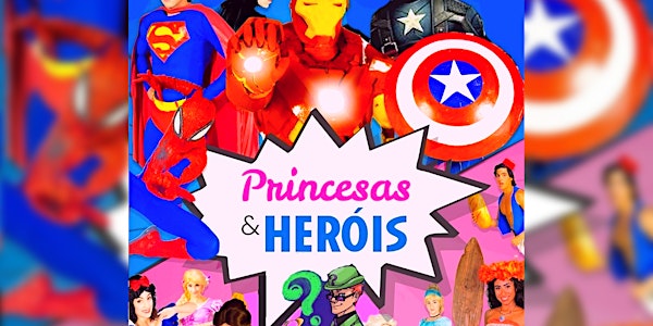 DESCONTO! Princesas & Heróis no Teatro  West Plaza