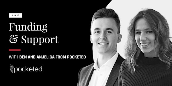 Funding & Support ft. Ben and Anjelica from Pocketed