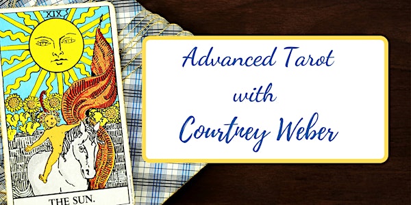3 week advanced Tarot class with Courtney Weber