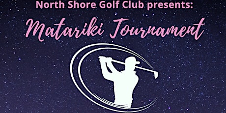 North Shore Golf Club Matariki Tournament 2021 primary image