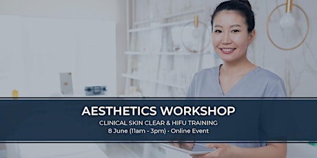 Clinical Skin Clear & HIFU Workshop
