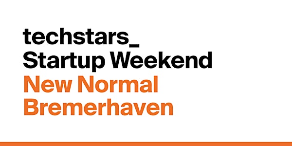 Techstars Startup Weekend Bremerhaven - "New Normal" (online)