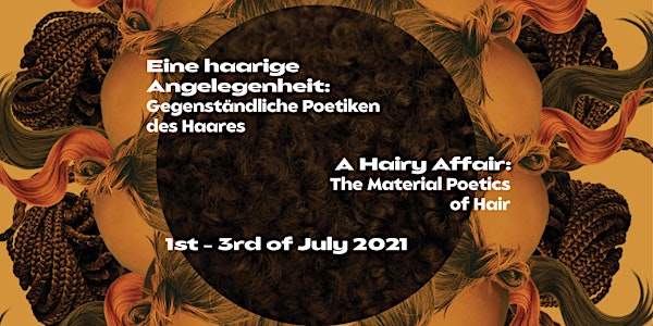 International Conference – A Hairy Affair: The Material Poetics of Hair