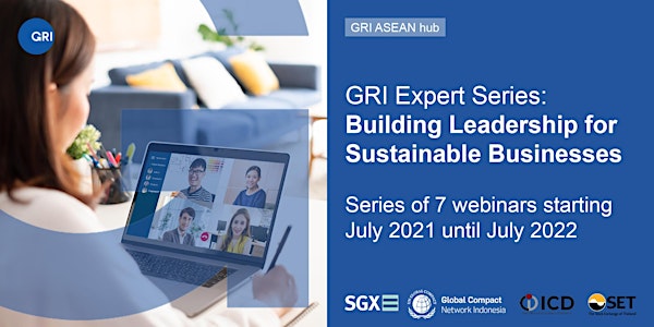 GRI Expert Series: Building Leadership for Sustainable Businesses