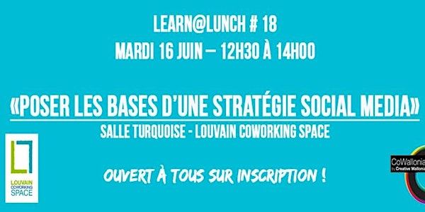 Learn@Lunch 18 - Poser les bases d'une stratégie social média