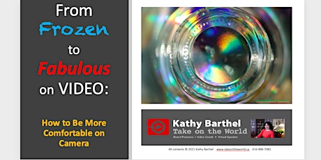 From Frozen to Fabulous on Video:  How to be More Comfortable on Camera primary image