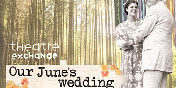 Our June's Wedding Theatre Production