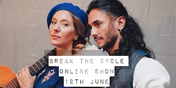 BREAK THE CYCLE ONLINE SHOW