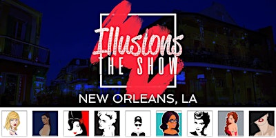 Imagem principal do evento Illusions The Drag Queen Show New Orleans - Drag Queen Dinner Show - NOLA