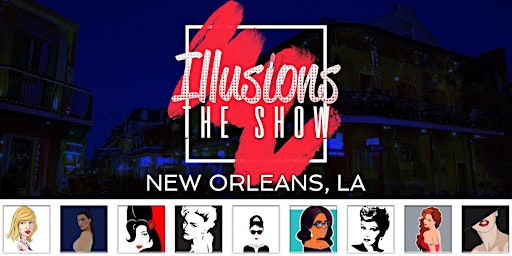 Primaire afbeelding van Illusions The Drag Queen Show New Orleans - Drag Queen Dinner Show - NOLA