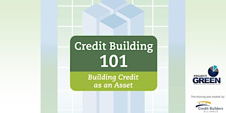 Project GREEN Credit Building 101 Webinar - JUNE 2021