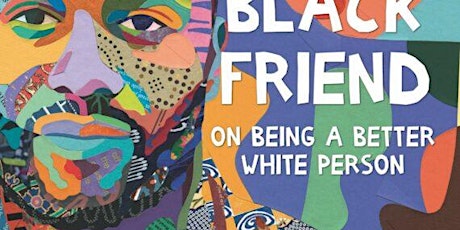 "The Black Friend: On Being a Better White Person" by Frederick Joseph primary image