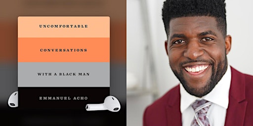 "Uncomfortable Conversations with a Black Man" by Emmanuel Acho