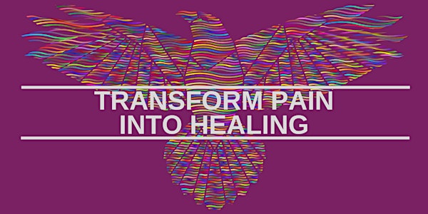 Transform Pain Into Healing: Access Flowing Energy With Purpose