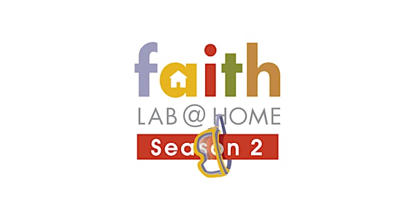 Faith Lab at Home Season 2