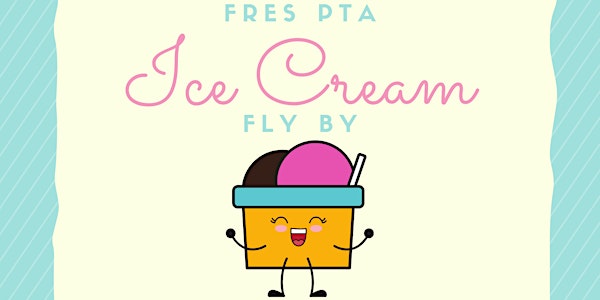 FRES PTA Ice Cream Fly By