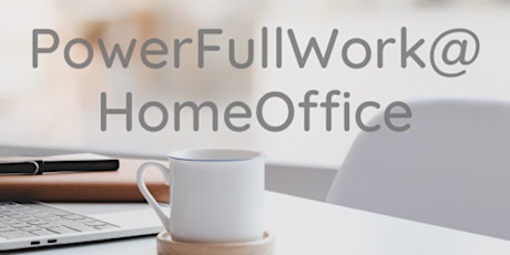Hauptbild für PowerFullWork@HomeOffice