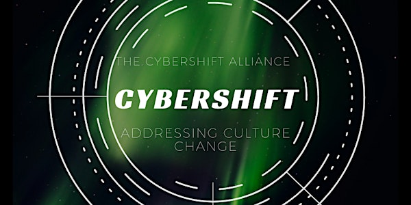 CyberShift - addressing workplace culture in the cyber security sector
